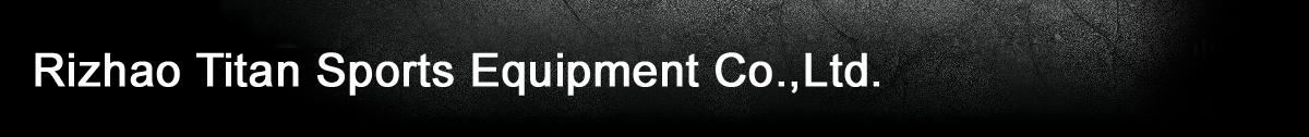 aaaaaaRizhao Titan Sports Equipment Co.,Ltd